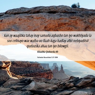 Picture 06 - Falimaha Rasuullada 3:21 SOM - kan ay waajibka tahay inay samadu aqbasho tan iyo - Bible Verse Picture