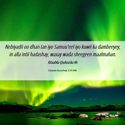 Picture 06 - Falimaha Rasuullada 3:24 SOM - Nebiyadii oo dhan tan iyo Samuu'eel iyo kuwii ka - Bible Verse Picture