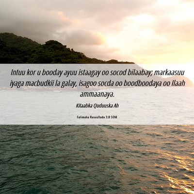 Picture 06 - Falimaha Rasuullada 3:8 SOM - Intuu kor u booday ayuu istaagay oo socod - Bible Verse Picture