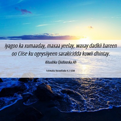 Picture 06 - Falimaha Rasuullada 4:2 SOM - iyagoo ka xumaaday, maxaa yeelay, waxay dadkii - Bible Verse Picture