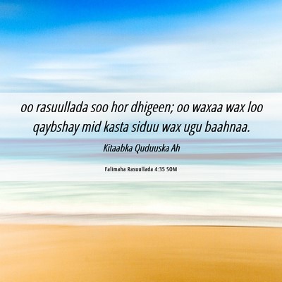 Picture 06 - Falimaha Rasuullada 4:35 SOM - oo rasuullada soo hor dhigeen; oo waxaa wax loo - Bible Verse Picture