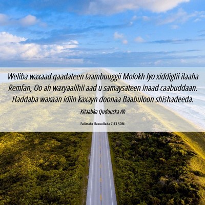 Picture 06 - Falimaha Rasuullada 7:43 SOM - Weliba waxaad qaadateen taambuuggii Molokh Iyo - Bible Verse Picture
