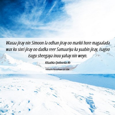 Picture 06 - Falimaha Rasuullada 8:9 SOM - Waxaa jiray nin Simoon la odhan jiray oo markii - Bible Verse Picture