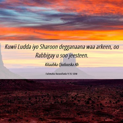 Picture 06 - Falimaha Rasuullada 9:35 SOM - Kuwii Ludda iyo Sharoon degganaana waa arkeen, oo - Bible Verse Picture