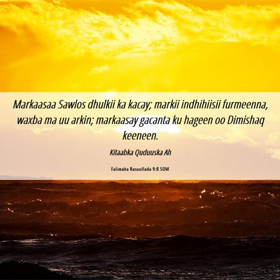 Picture 06 - Falimaha Rasuullada 9:8 SOM - Markaasaa Sawlos dhulkii ka kacay; markii - Bible Verse Picture