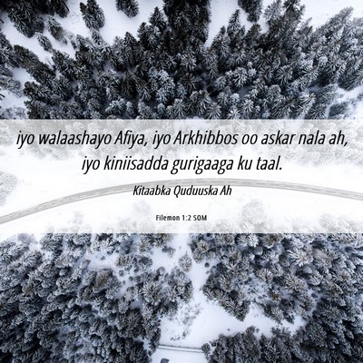 Picture 06 - Filemon 1:2 SOM - iyo walaashayo Afiya, iyo Arkhibbos oo askar nala - Bible Verse Picture