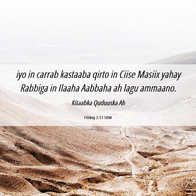 Picture 06 - Filiboy 2:11 SOM - iyo in carrab kastaaba qirto in Ciise Masiix - Bible Verse Picture