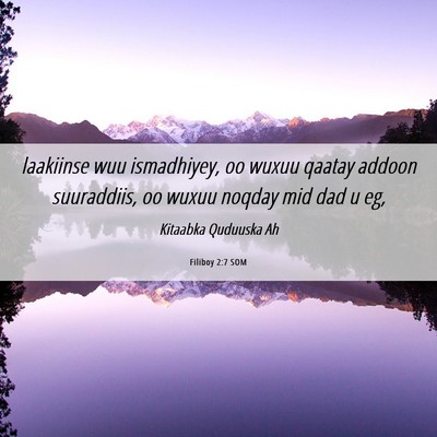 Picture 06 - Filiboy 2:7 SOM - laakiinse wuu ismadhiyey, oo wuxuu qaatay addoon - Bible Verse Picture