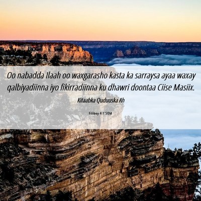 Picture 06 - Filiboy 4:7 SOM - Oo nabadda Ilaah oo waxgarasho kasta ka sarraysa - Bible Verse Picture