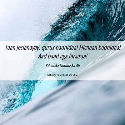 Picture 06 - Gabaygii Sulaymaan 7:6 SOM - Taan jeclahayay, qurux badnidaa! Fiicnaan - Bible Verse Picture
