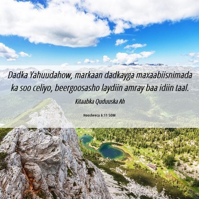 Picture 06 - Hoosheeca 6:11 SOM - Dadka Yahuudahow, markaan dadkayga - Bible Verse Picture