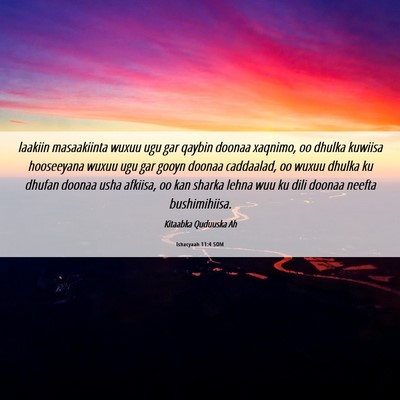 Picture 06 - Ishacyaah 11:4 SOM - laakiin masaakiinta wuxuu ugu gar qaybin doonaa - Bible Verse Picture