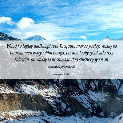 Picture 06 - Ishacyaah 2:6 SOM - Waad ka tagtay dadkaagii reer Yacquub, maxaa - Bible Verse Picture