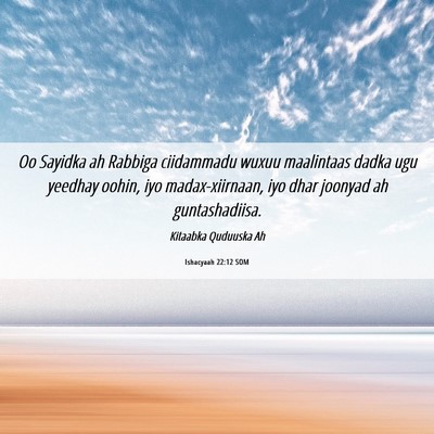 Picture 06 - Ishacyaah 22:12 SOM - Oo Sayidka ah Rabbiga ciidammadu wuxuu maalintaas - Bible Verse Picture