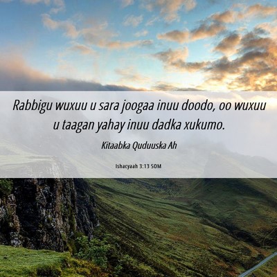 Picture 06 - Ishacyaah 3:13 SOM - Rabbigu wuxuu u sara joogaa inuu doodo, oo wuxuu - Bible Verse Picture