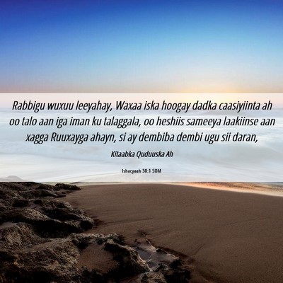 Picture 06 - Ishacyaah 30:1 SOM - Rabbigu wuxuu leeyahay, Waxaa iska hoogay dadka - Bible Verse Picture