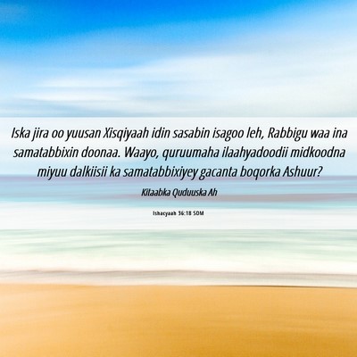 Picture 06 - Ishacyaah 36:18 SOM - Iska jira oo yuusan Xisqiyaah idin sasabin isagoo - Bible Verse Picture