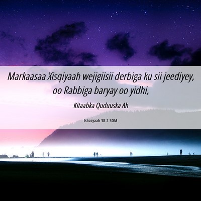 Picture 06 - Ishacyaah 38:2 SOM - Markaasaa Xisqiyaah wejigiisii derbiga ku sii - Bible Verse Picture