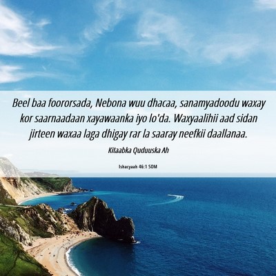 Picture 06 - Ishacyaah 46:1 SOM - Beel baa foororsada, Nebona wuu dhacaa, - Bible Verse Picture