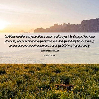 Picture 06 - Ishacyaah 47:9 SOM - Laakiinse labadan waxyaalood isku maalin qudha - Bible Verse Picture