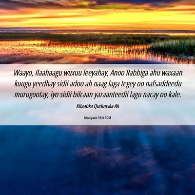Picture 06 - Ishacyaah 54:6 SOM - Waayo, Ilaahaagu wuxuu leeyahay, Anoo Rabbiga ahu - Bible Verse Picture