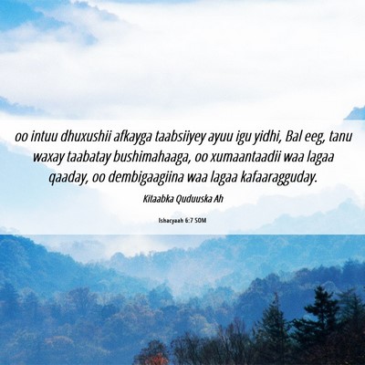 Picture 06 - Ishacyaah 6:7 SOM - oo intuu dhuxushii afkayga taabsiiyey ayuu igu - Bible Verse Picture