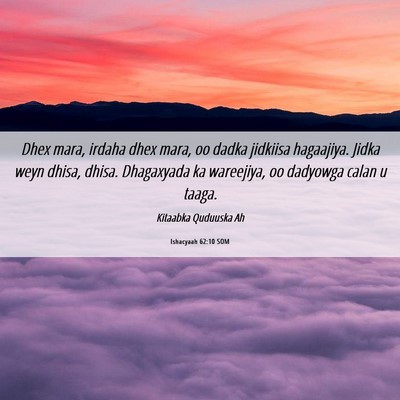 Picture 06 - Ishacyaah 62:10 SOM - Dhex mara, irdaha dhex mara, oo dadka jidkiisa - Bible Verse Picture