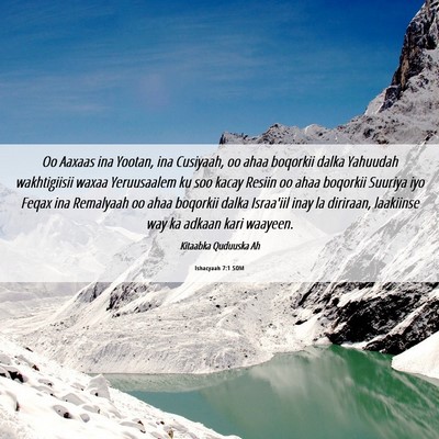 Picture 06 - Ishacyaah 7:1 SOM - Oo Aaxaas ina Yootan, ina Cusiyaah, oo ahaa - Bible Verse Picture