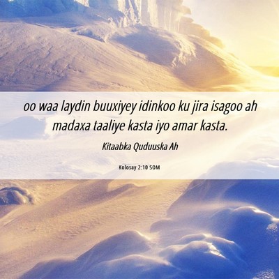 Picture 06 - Kolosay 2:10 SOM - oo waa laydin buuxiyey idinkoo ku jira isagoo ah - Bible Verse Picture