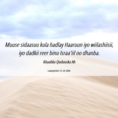 Picture 06 - Laawiyiintii 21:24 SOM - Muuse sidaasuu kula hadlay Haaruun iyo - Bible Verse Picture