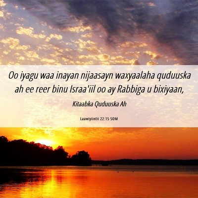 Picture 06 - Laawiyiintii 22:15 SOM - Oo iyagu waa inayan nijaasayn waxyaalaha quduuska - Bible Verse Picture