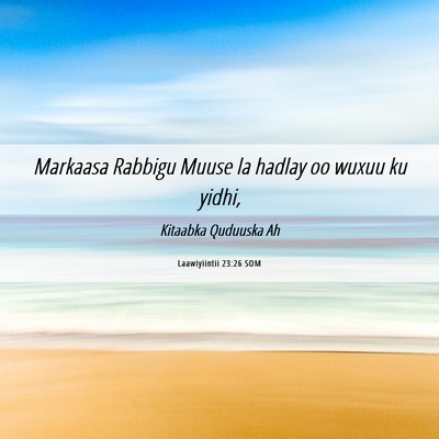 Picture 06 - Laawiyiintii 23:26 SOM - Markaasa Rabbigu Muuse la hadlay oo wuxuu ku - Bible Verse Picture