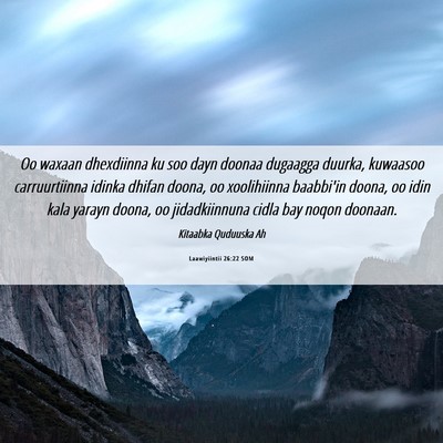 Picture 06 - Laawiyiintii 26:22 SOM - Oo waxaan dhexdiinna ku soo dayn doonaa dugaagga - Bible Verse Picture