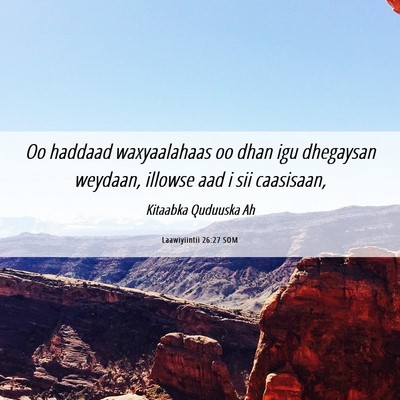Picture 06 - Laawiyiintii 26:27 SOM - Oo haddaad waxyaalahaas oo dhan igu dhegaysan - Bible Verse Picture
