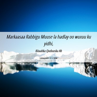 Picture 06 - Laawiyiintii 27:1 SOM - Markaasaa Rabbigu Muuse la hadlay oo wuxuu ku - Bible Verse Picture