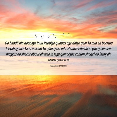Picture 06 - Laawiyiintii 27:16 SOM - Oo haddii nin doonayo inuu Rabbiga quduus uga - Bible Verse Picture