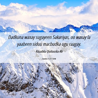 Picture 06 - Luukos 1:21 SOM - Dadkuna waxay sugayeen Sakariyas, oo waxay la - Bible Verse Picture