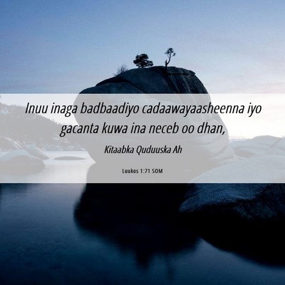 Picture 06 - Luukos 1:71 SOM - Inuu inaga badbaadiyo cadaawayaasheenna iyo - Bible Verse Picture