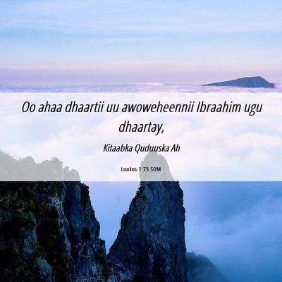 Picture 06 - Luukos 1:73 SOM - Oo ahaa dhaartii uu awoweheennii Ibraahim ugu - Bible Verse Picture