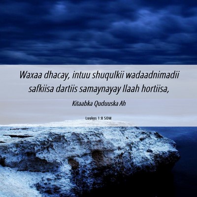 Picture 06 - Luukos 1:8 SOM - Waxaa dhacay, intuu shuqulkii wadaadnimadii - Bible Verse Picture