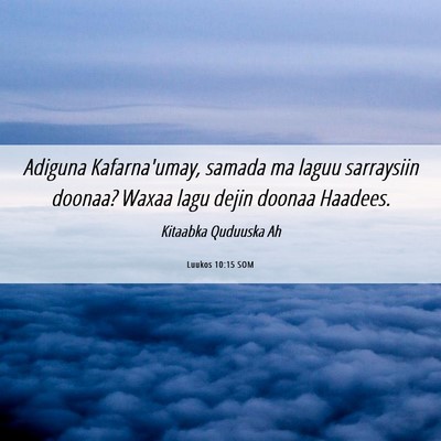 Picture 06 - Luukos 10:15 SOM - Adiguna Kafarna'umay, samada ma laguu sarraysiin - Bible Verse Picture