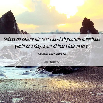Picture 06 - Luukos 10:32 SOM - Sidaas oo kalena nin reer Laawi ah goortuu - Bible Verse Picture