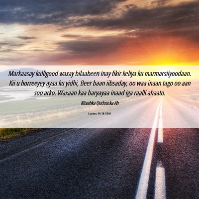 Picture 06 - Luukos 14:18 SOM - Markaasay kulligood waxay bilaabeen inay fikir - Bible Verse Picture