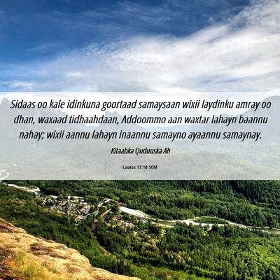Picture 06 - Luukos 17:10 SOM - Sidaas oo kale idinkuna goortaad samaysaan wixii - Bible Verse Picture