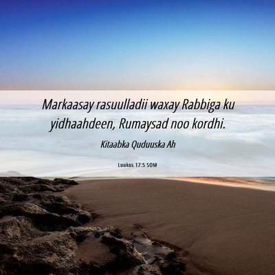 Picture 06 - Luukos 17:5 SOM - Markaasay rasuulladii waxay Rabbiga ku - Bible Verse Picture