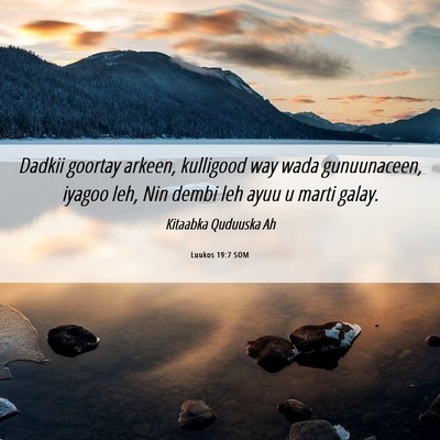 Picture 06 - Luukos 19:7 SOM - Dadkii goortay arkeen, kulligood way wada - Bible Verse Picture