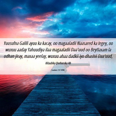 Picture 06 - Luukos 2:4 SOM - Yuusufna Galili ayuu ka kacay, oo magaaladii - Bible Verse Picture