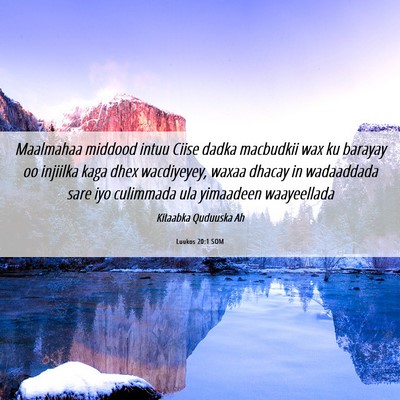 Picture 06 - Luukos 20:1 SOM - Maalmahaa middood intuu Ciise dadka macbudkii wax - Bible Verse Picture