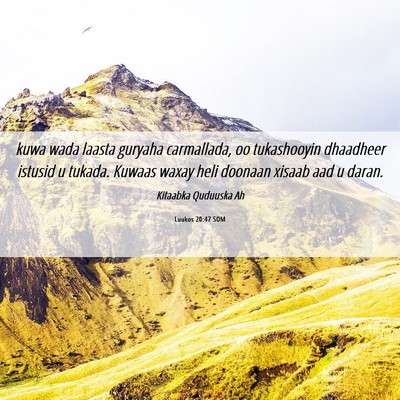 Picture 06 - Luukos 20:47 SOM - kuwa wada laasta guryaha carmallada, oo - Bible Verse Picture