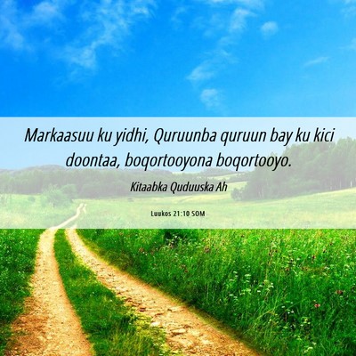 Picture 06 - Luukos 21:10 SOM - Markaasuu ku yidhi, Quruunba quruun bay ku kici - Bible Verse Picture
